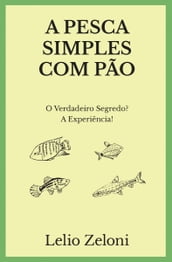 A Pesca Simples Com Pão