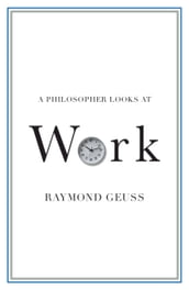 A Philosopher Looks at Work