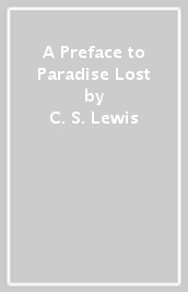 A Preface to Paradise Lost