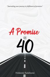 A Promise @ 40