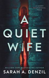 A Quiet Wife: A Novella