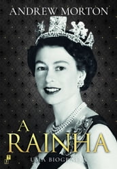 A Rainha: Uma Biografia