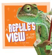A Reptile s View of the World
