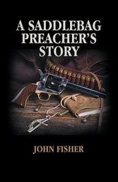 A Saddlebag Preacher s Story