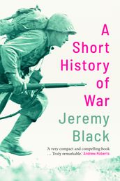 A Short History of War