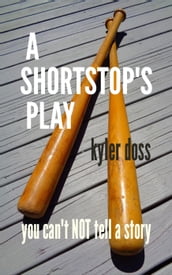 A Shortstop s Play