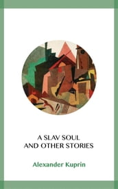 A Slav Soul and Other Stories