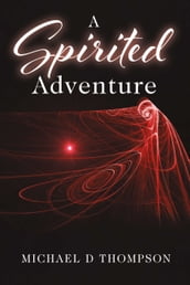 A Spirited Adventure