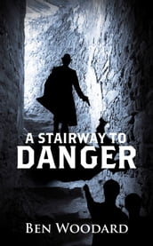 A Stairway to Danger