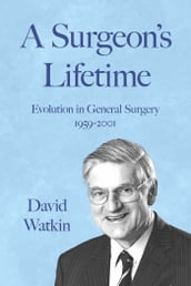 A Surgeon s Lifetime
