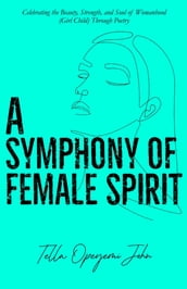 A Symphony of Female Spirit