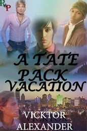 A Tate Pack Vacation