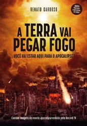 A Terra Vai Pegar Fogo