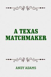 A Texas Matchmaker