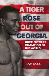 A Tiger Rose Out of Georgia