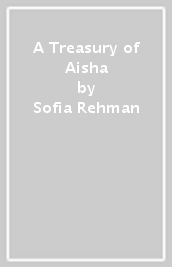 A Treasury of Aisha