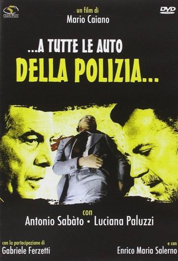 A Tutte Le Auto Della Polizia - Mario Caiano