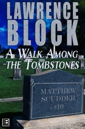 A Walk Among the Tombstones