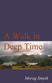 A Walk In Deep Time