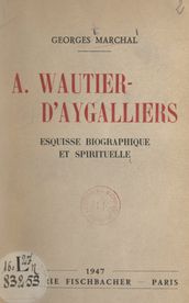 A. Wautier-d Aygalliers