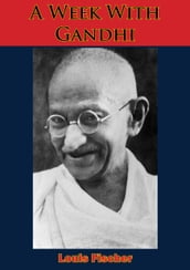 A Week With Gandhi