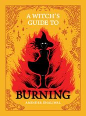 A Witch s Guide to Burning