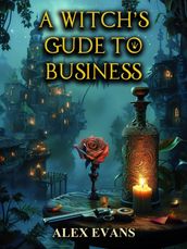 A Witch s Guide to Business