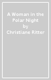 A Woman in the Polar Night