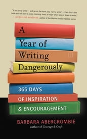 A Year of Writing Dangerously