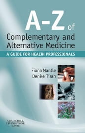 A-Z of Complementary and Alternative Medicine E-Book