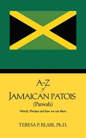 A-Z of Jamaican Patois (Patwah)