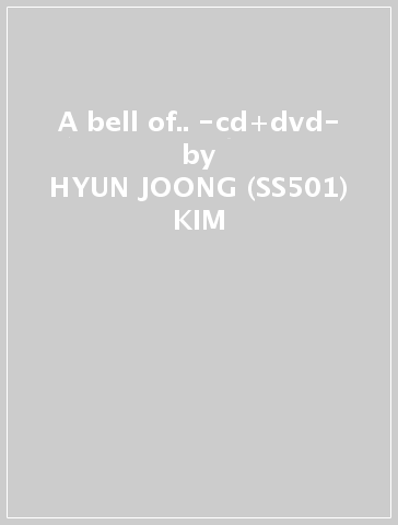 A bell of.. -cd+dvd- - HYUN JOONG (SS501) KIM