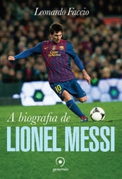 A biografia de Lionel Messi