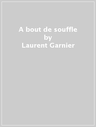 A bout de souffle - Laurent Garnier