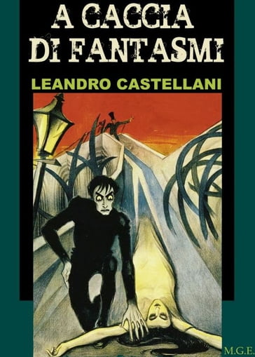 A caccia di fantasmi - Leandro Castellani