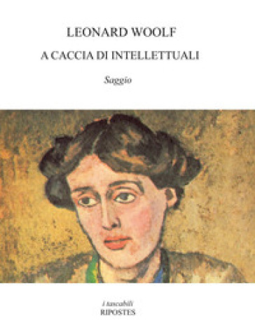 A caccia di intellettuali - Leonard Woolf