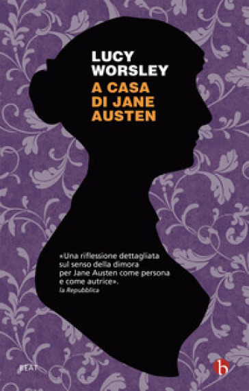 A casa di Jane Austen - Lucy Worsley | Manisteemra.org