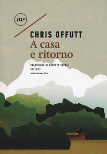 A casa e ritorno - Chris Offutt