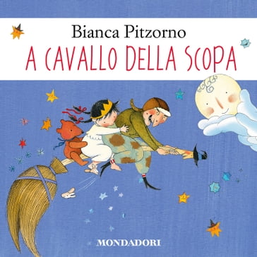 A cavallo della scopa - Bianca Pitzorno - Antongionata Ferrari