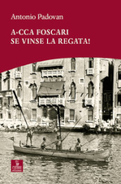 A-cca Foscari se vinse la regata!