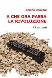 A che ora passa la rivoluzione