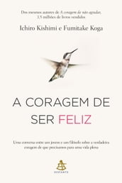 A coragem de ser feliz