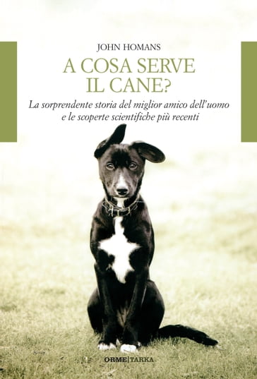 A cosa serve il cane - John Homans