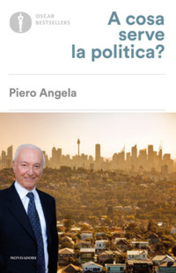 A cosa serve la politica? - Piero Angela