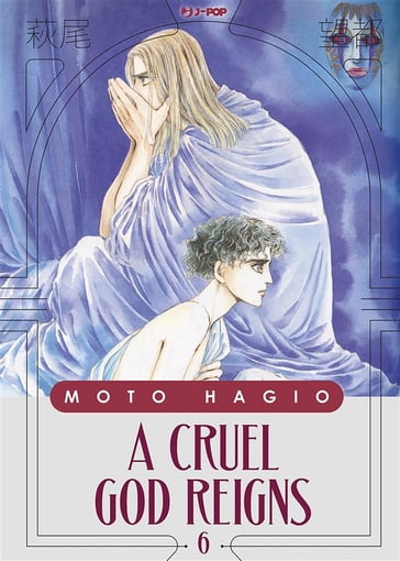 A cruel god reigns (Vol. 6) - Moto Hagio