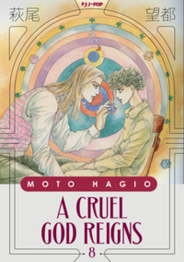 A cruel god reigns. Vol. 8 - Moto Hagio