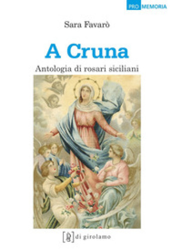 'A cruna. Antologia di rosari siciliani - Sara Favarò