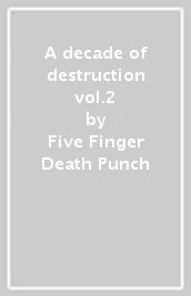 A decade of destruction vol.2