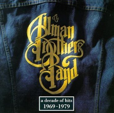 A decade of hits 1969-1979 - Allman Brothers Band