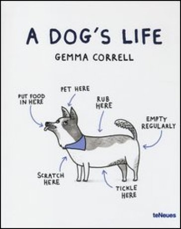 A dog's life. Ediz. illustrata - Gemma Correll